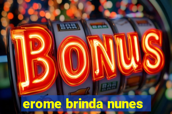 erome brinda nunes